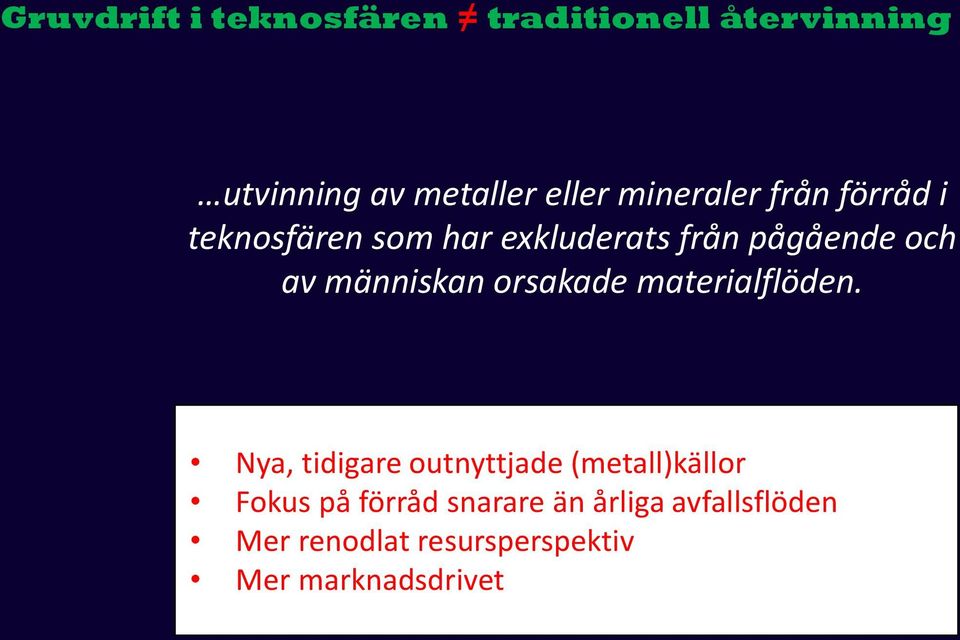 människan orsakade materialflöden.