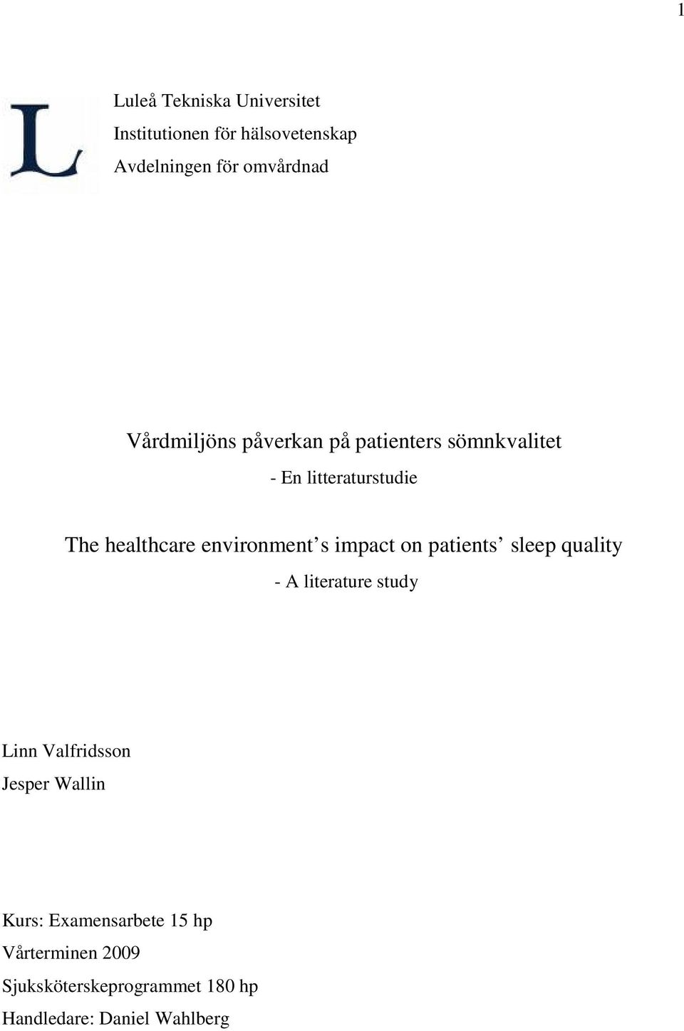 environment s impact on patients sleep quality - A literature study Linn Valfridsson Jesper