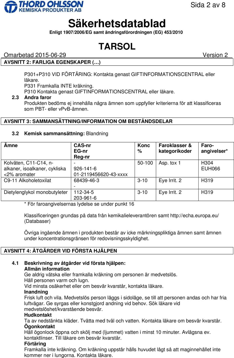 AVSNITT 3: SAMMANSÄTTNING/INFORMATION OM BESTÅNDSDELAR 3.