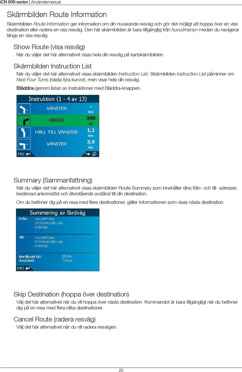 Skärmbilden Instruction List När du väljer det här alternativet visas skärmbilden Instruction List.