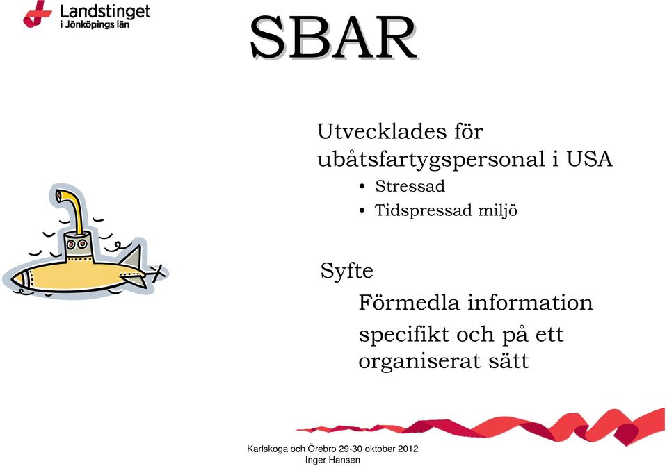 Stressad Tidspressad miljö Syfte