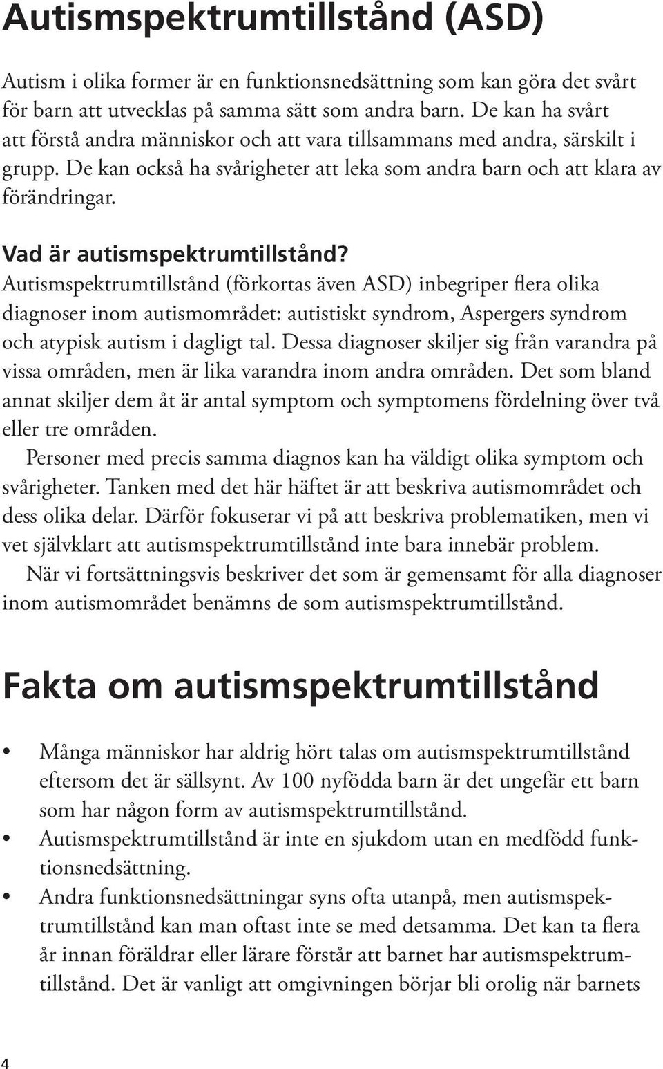 Vad är autismspektrumtillstånd?