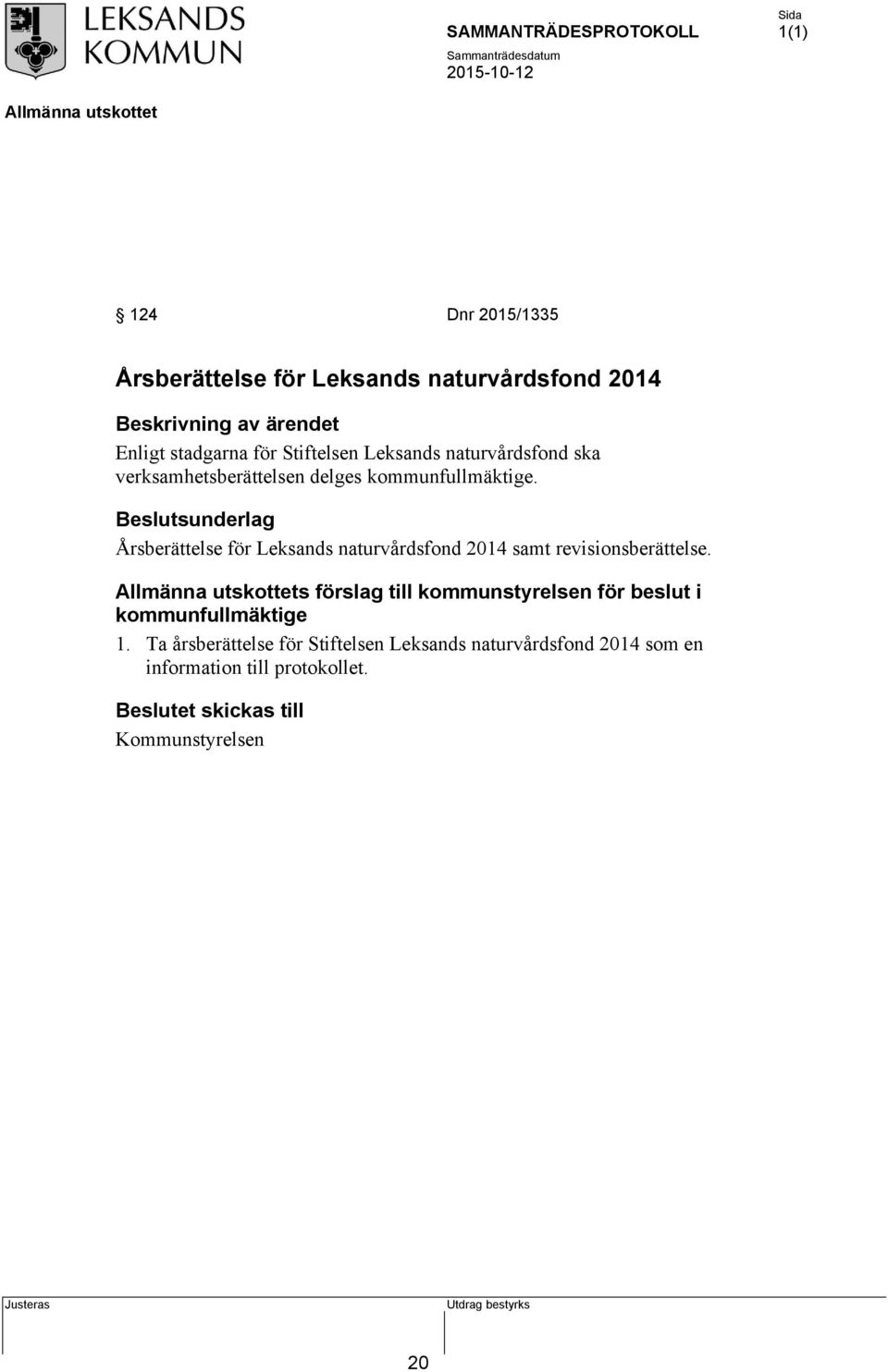 Årsberättelse för Leksands naturvårdsfond 2014 samt revisionsberättelse.