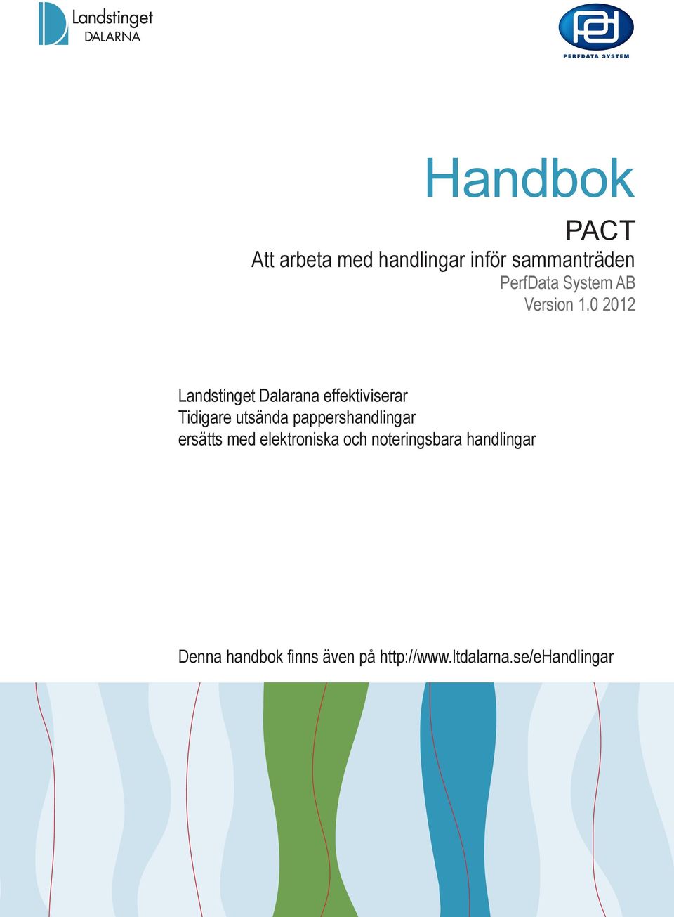 pappershandlingar ersätts med elektroniska och noteringsbara