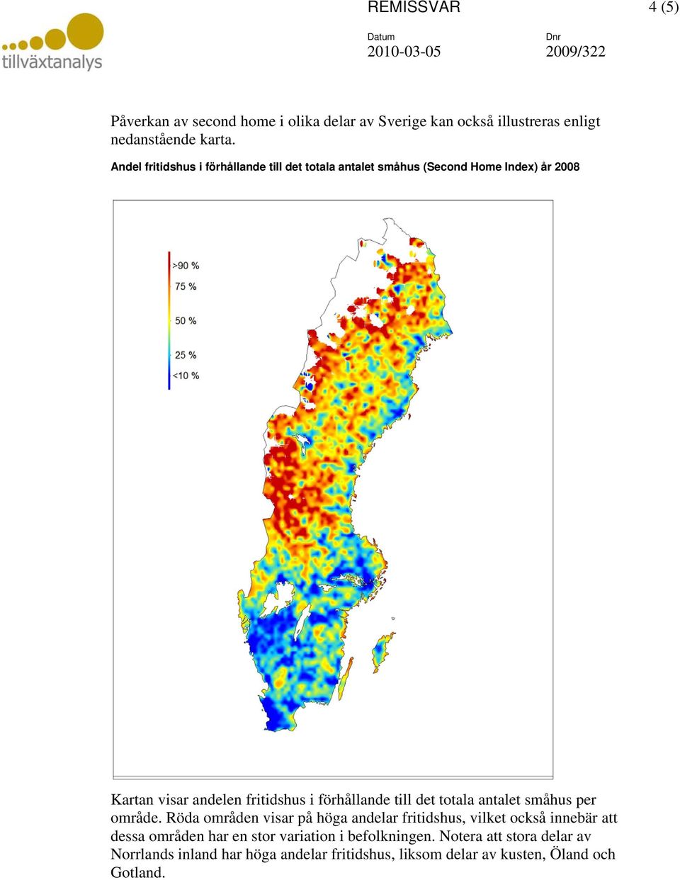 förhållande till det totala antalet småhus per område.