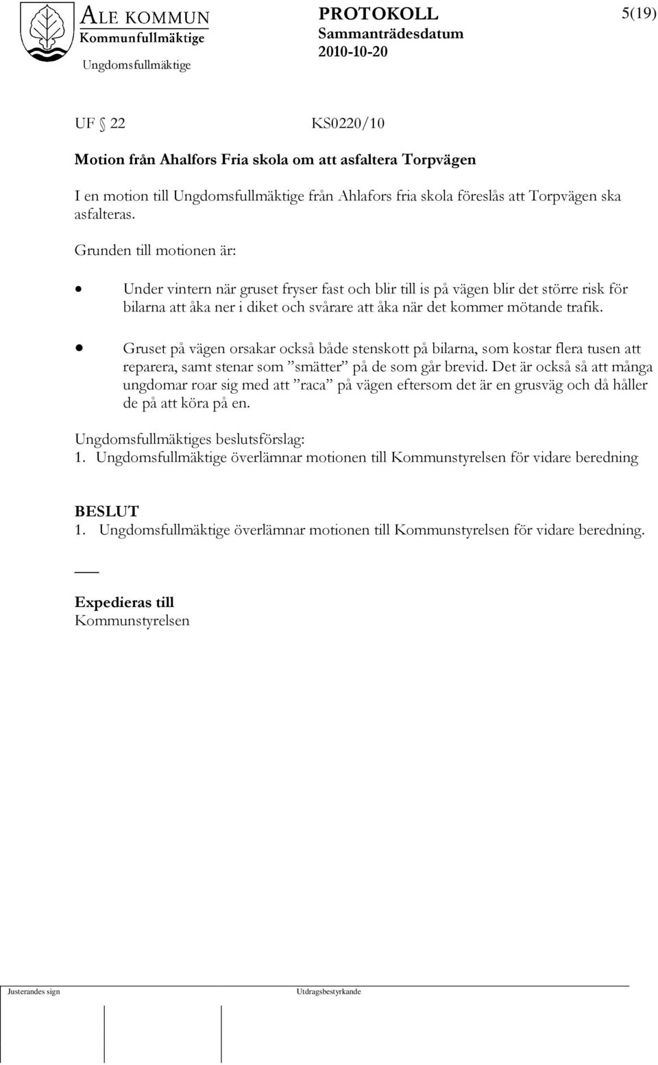 UNGDOMSFULLMÄKTIGE. PROTOKOLL 1(19) Sammanträdesdatum Paragrafer:  Underskrifter: - PDF Free Download