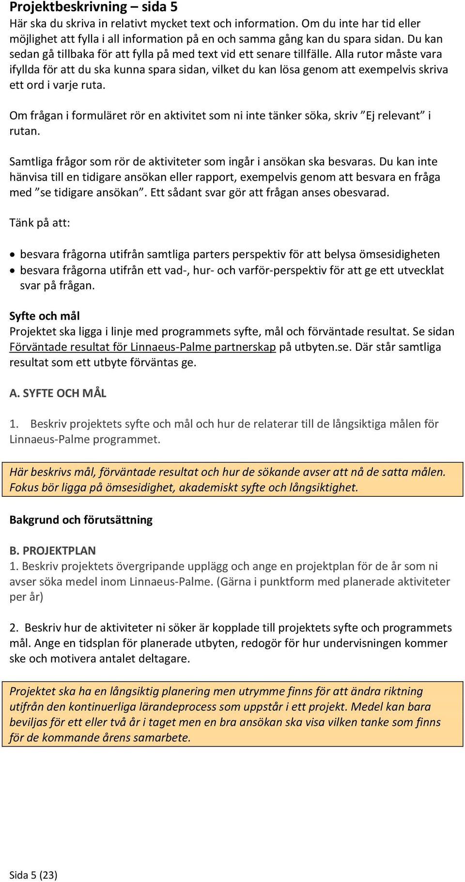 Alla rutor måste vara ifyllda för att du ska kunna spara sidan, vilket du kan lösa genom att exempelvis skriva ett ord i varje ruta.