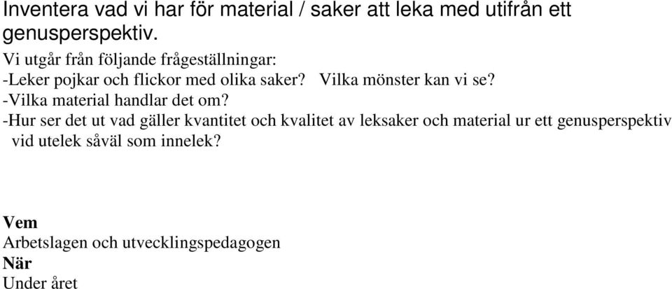 Vilka mönster kan vi se? -Vilka material handlar det om?