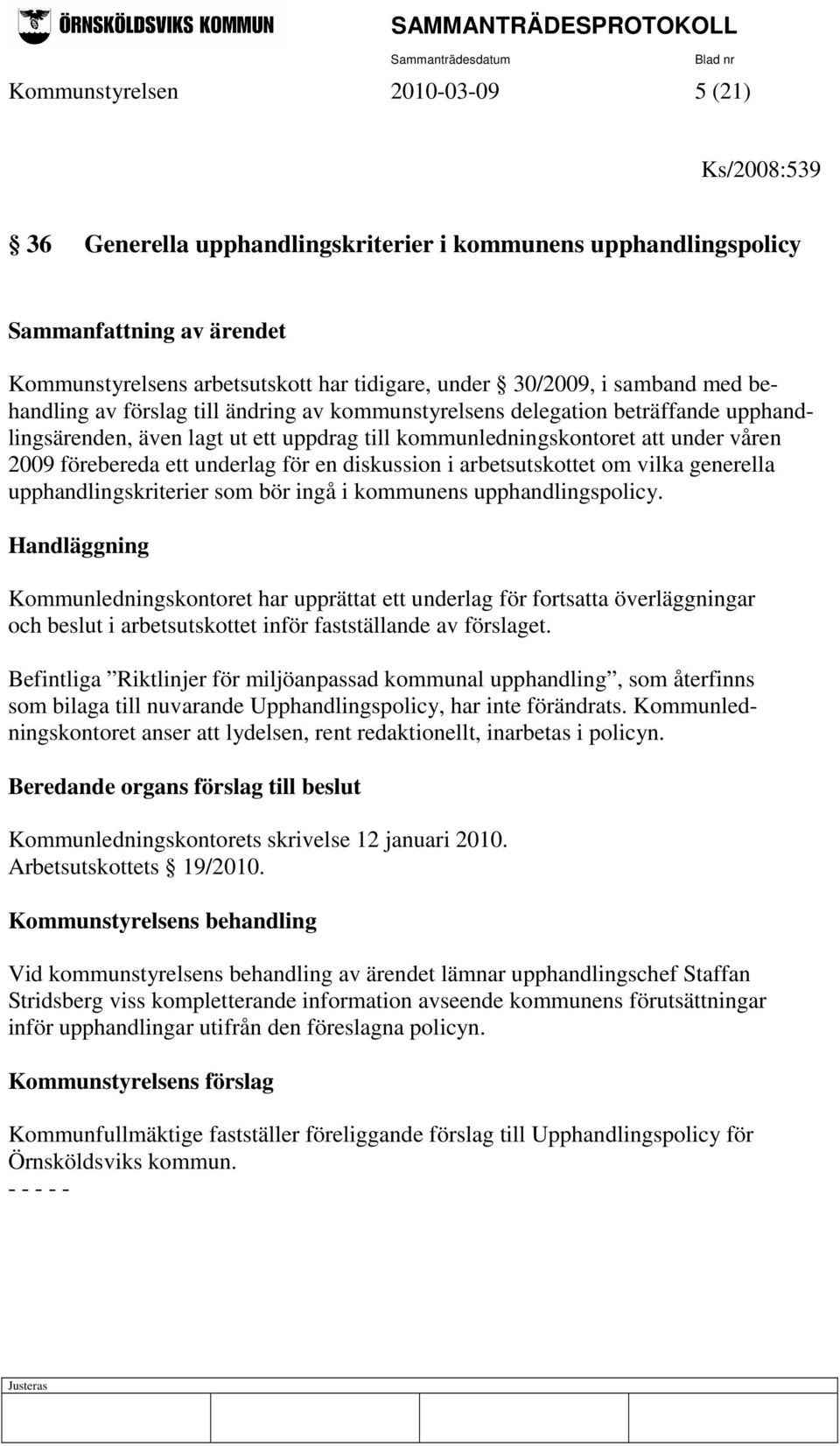 underlag för en diskussion i arbetsutskottet om vilka generella upphandlingskriterier som bör ingå i kommunens upphandlingspolicy.