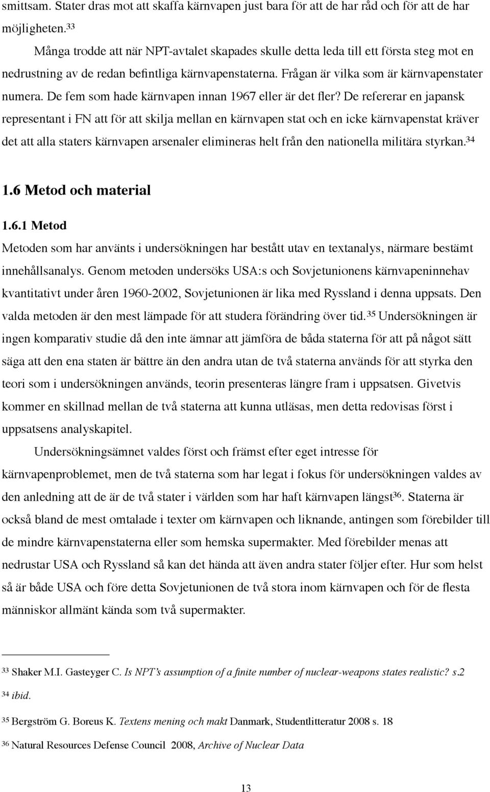 De fem som hade kärnvapen innan 1967 eller är det fler?