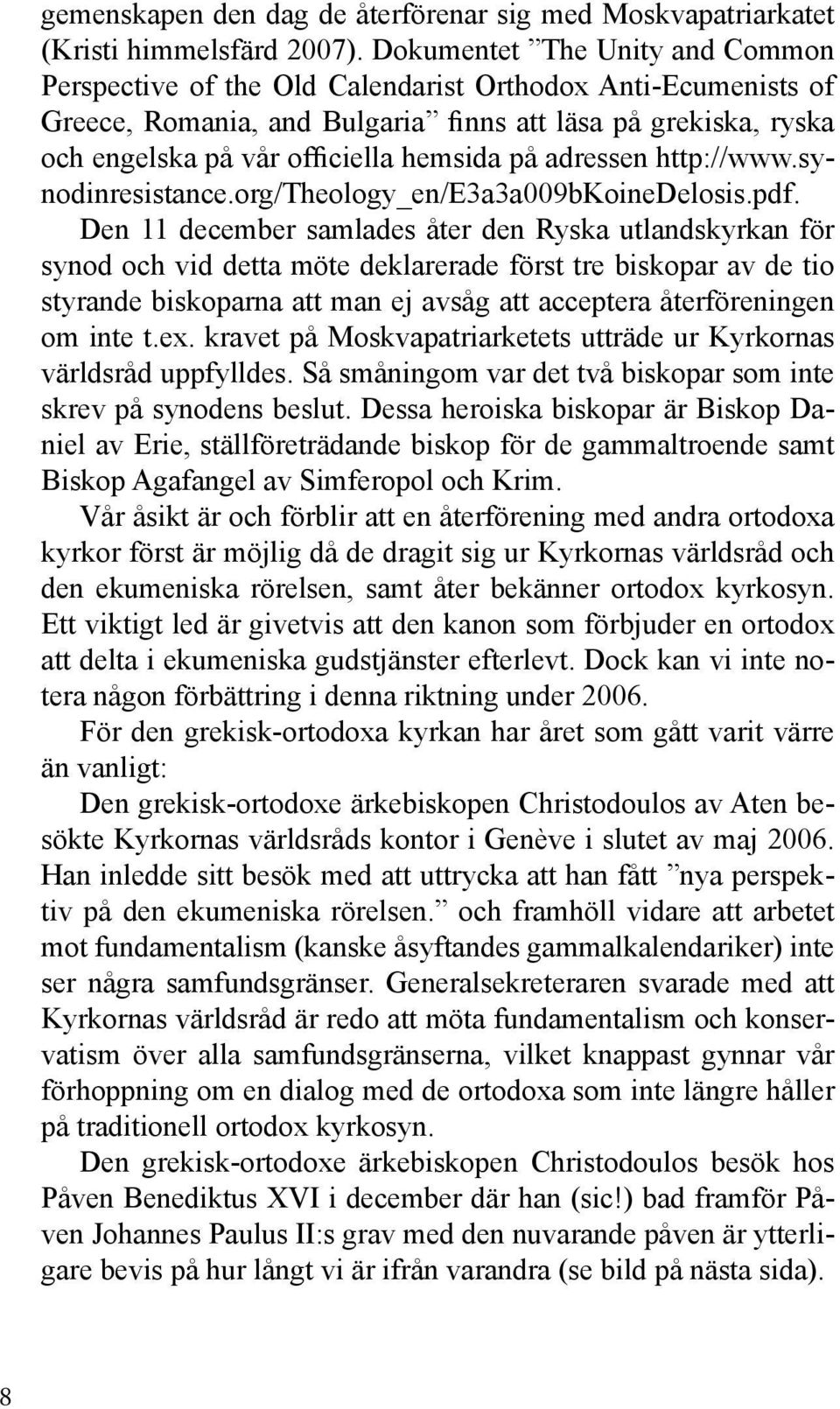 på adressen http://www.synodinresistance.org/theology_en/e3a3a009bkoinedelosis.pdf.