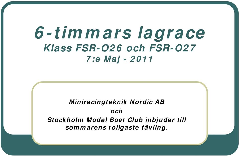 Nordic AB och Stockholm Model Boat Club