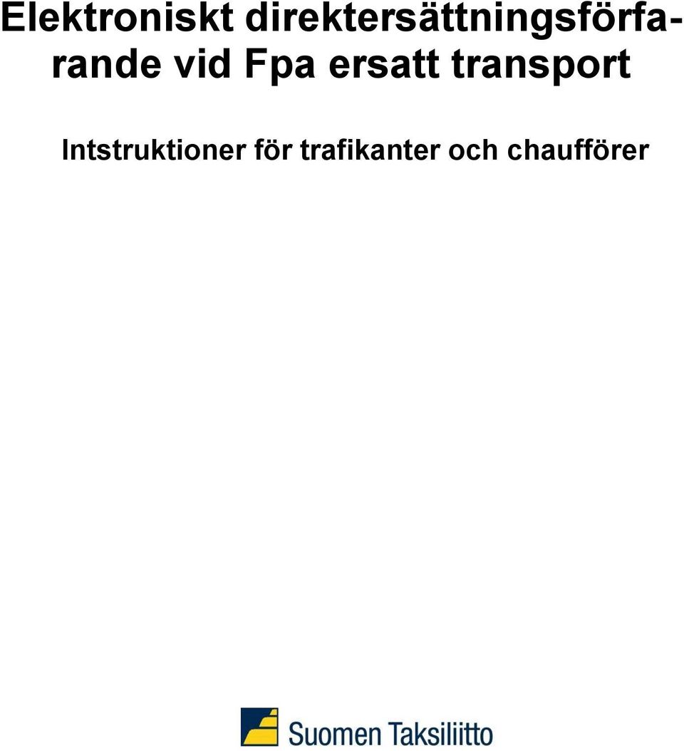 vid Fpa ersatt transport