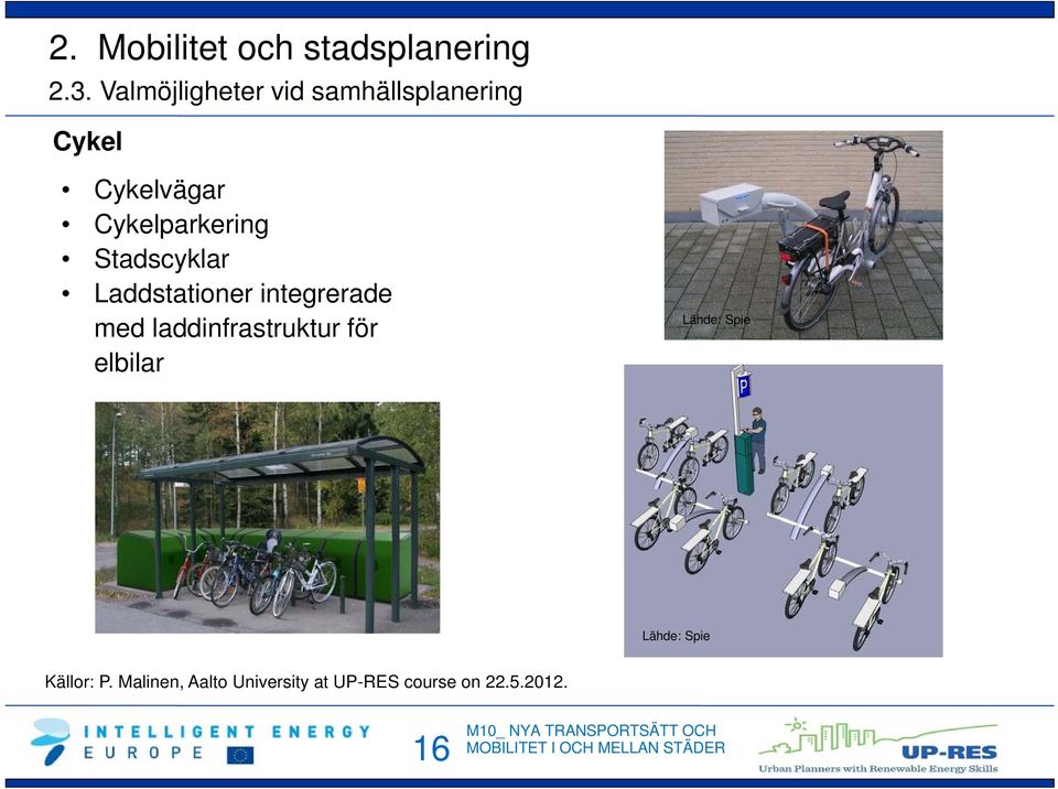 Cykelparkering Stadscyklar Laddstationer integrerade med