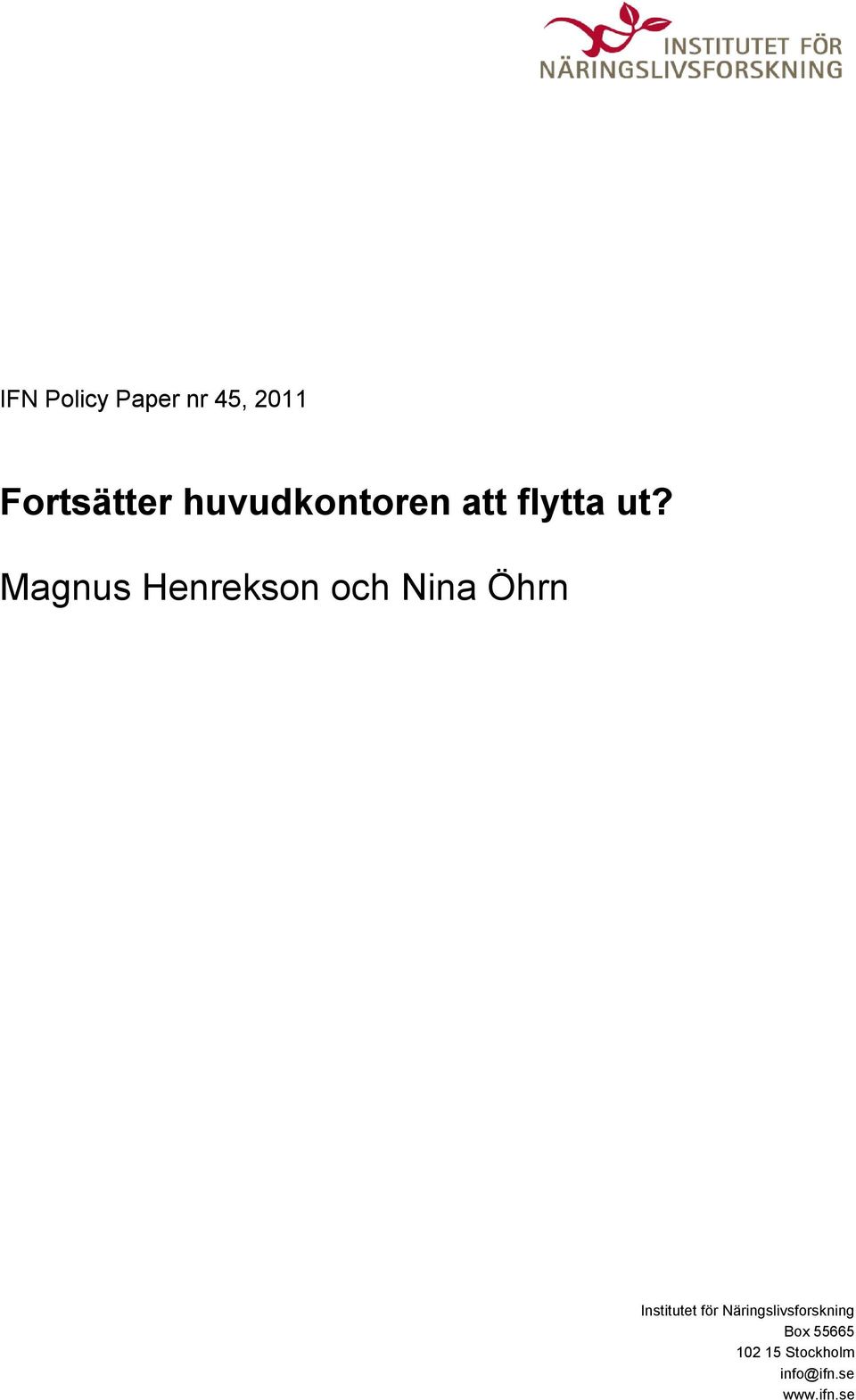 Magnus Henrekson och Nina Öhrn Institutet för