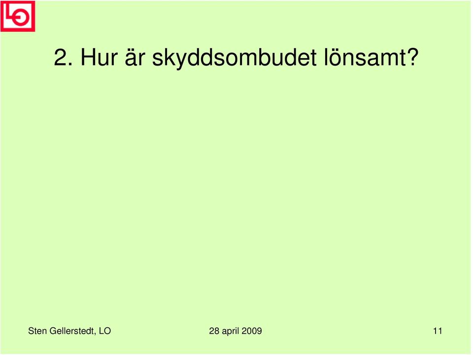 lönsamt?