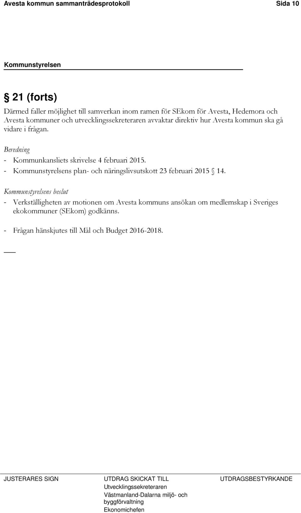 - Kommunstyrelsens plan- och näringslivsutskott 23 februari 2015 14.