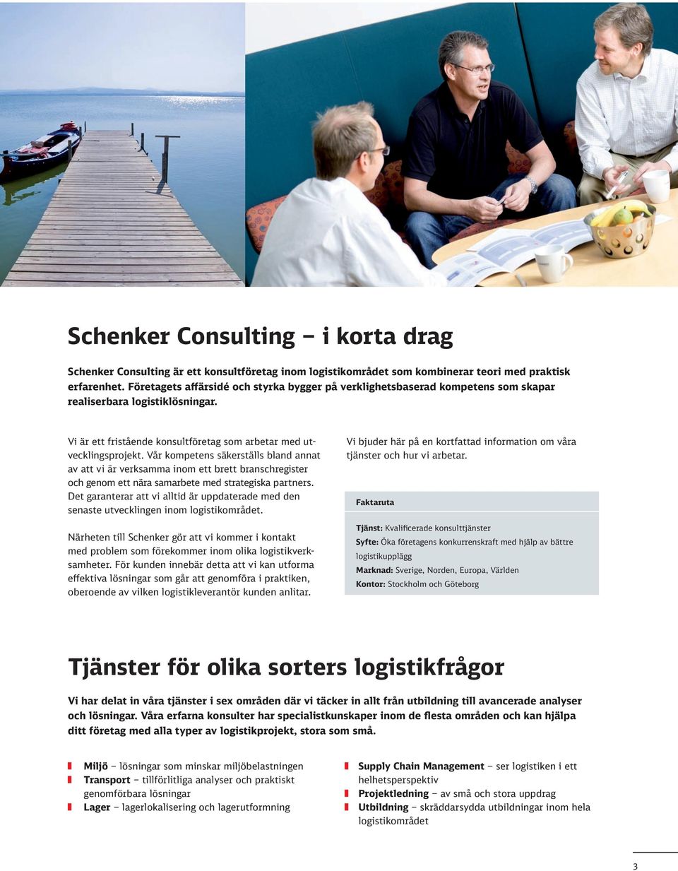 Vår kompetens säkerställs bland annat av att vi är verksamma inom ett brett branschregister och genom ett nära samarbete med strategiska partners.