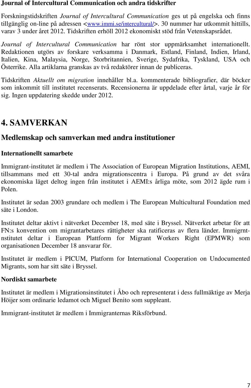 Journal of Intercultural Communication har rönt stor uppmärksamhet internationellt.