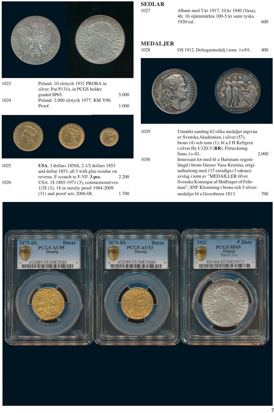 000 Intressant lot med bl a Hartmans regentlängd i brons Gustav Vasa-Kristina, originalkartong med 117 ensidiga (3 saknas) avslag i tenn av MEDAILLER öfver Svenska Konungar af Hedlinger of Fehrman,