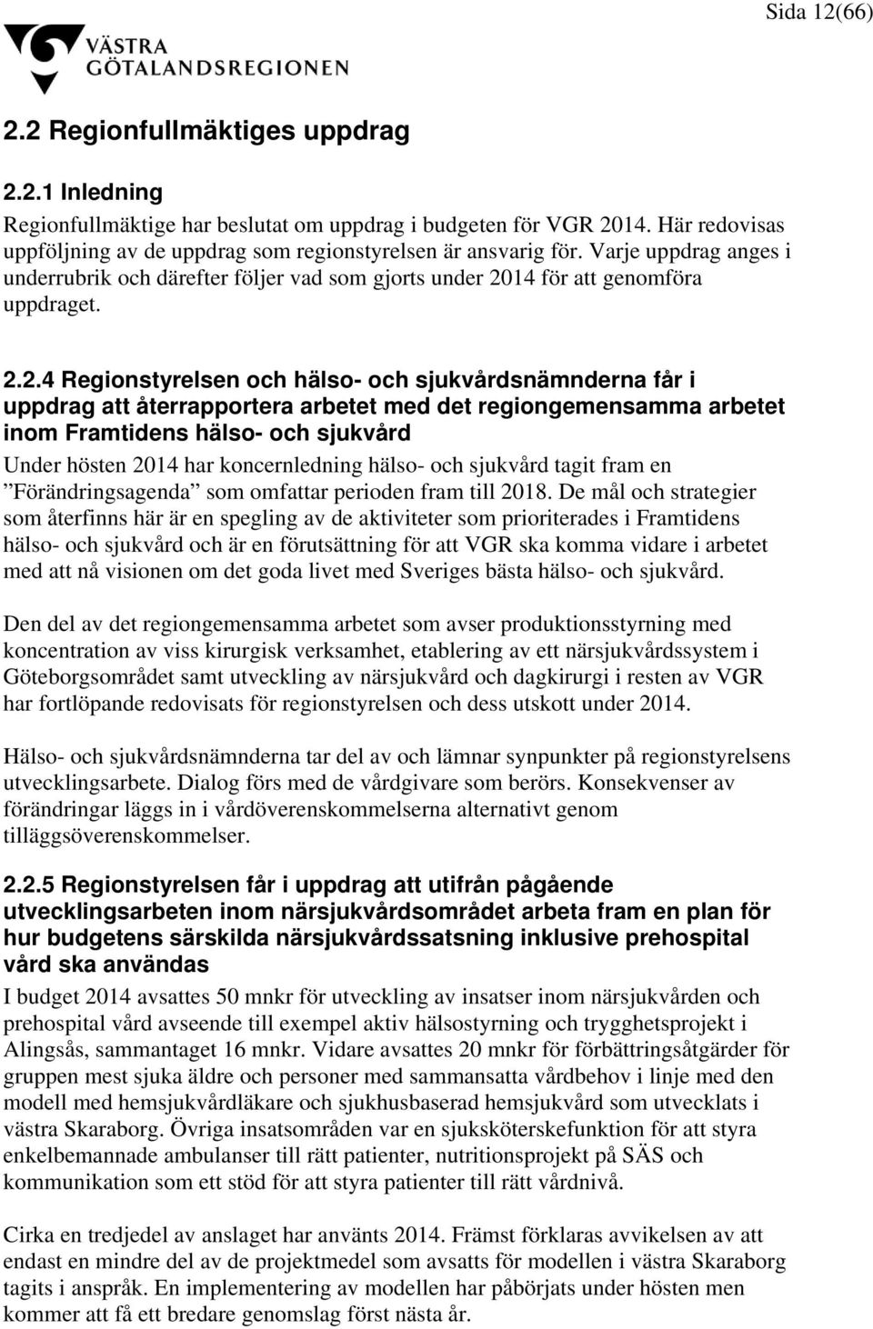 14 för att genomföra uppdraget. 2.