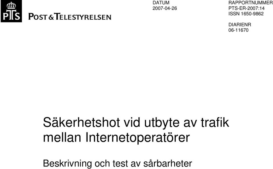 06-11670 Säkerhetshot vid utbyte av trafik