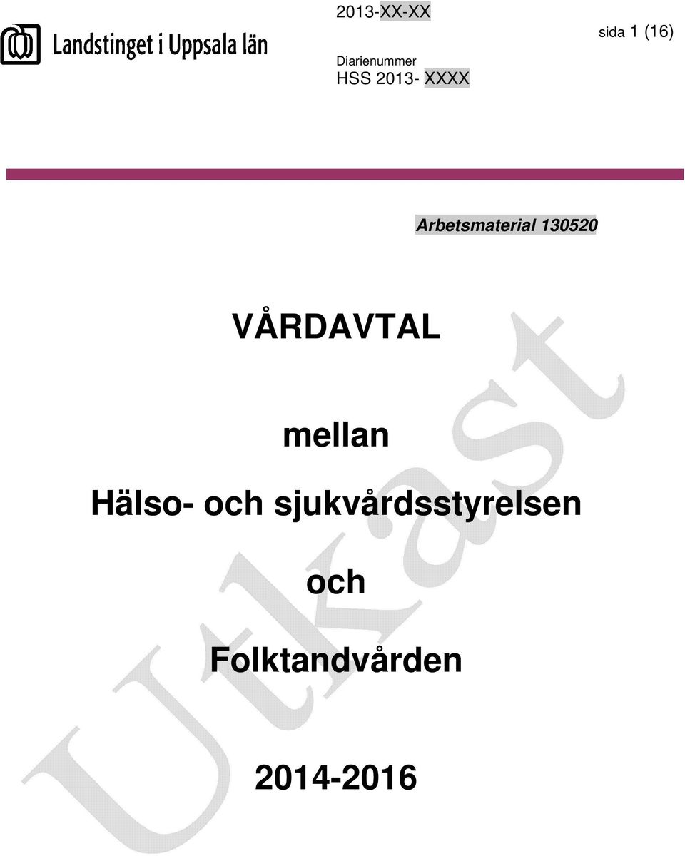 VÅRDAVTAL mellan Hälso- och