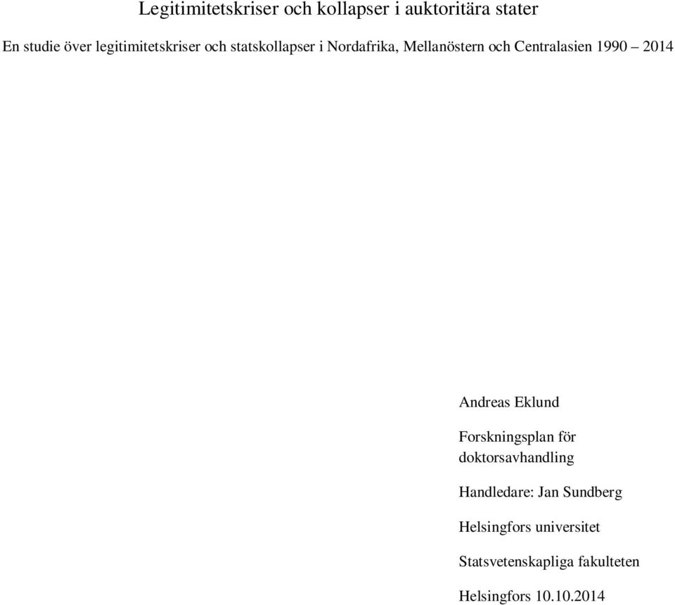 Centralasien 1990 2014 Andreas Eklund Forskningsplan för doktorsavhandling