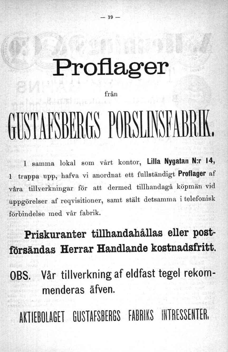 tillverkningar för att dermed tillhandagå köpmän vid ",l" uppgörelser af roqvisitioner, samt stält detsamma i telefonisk, '