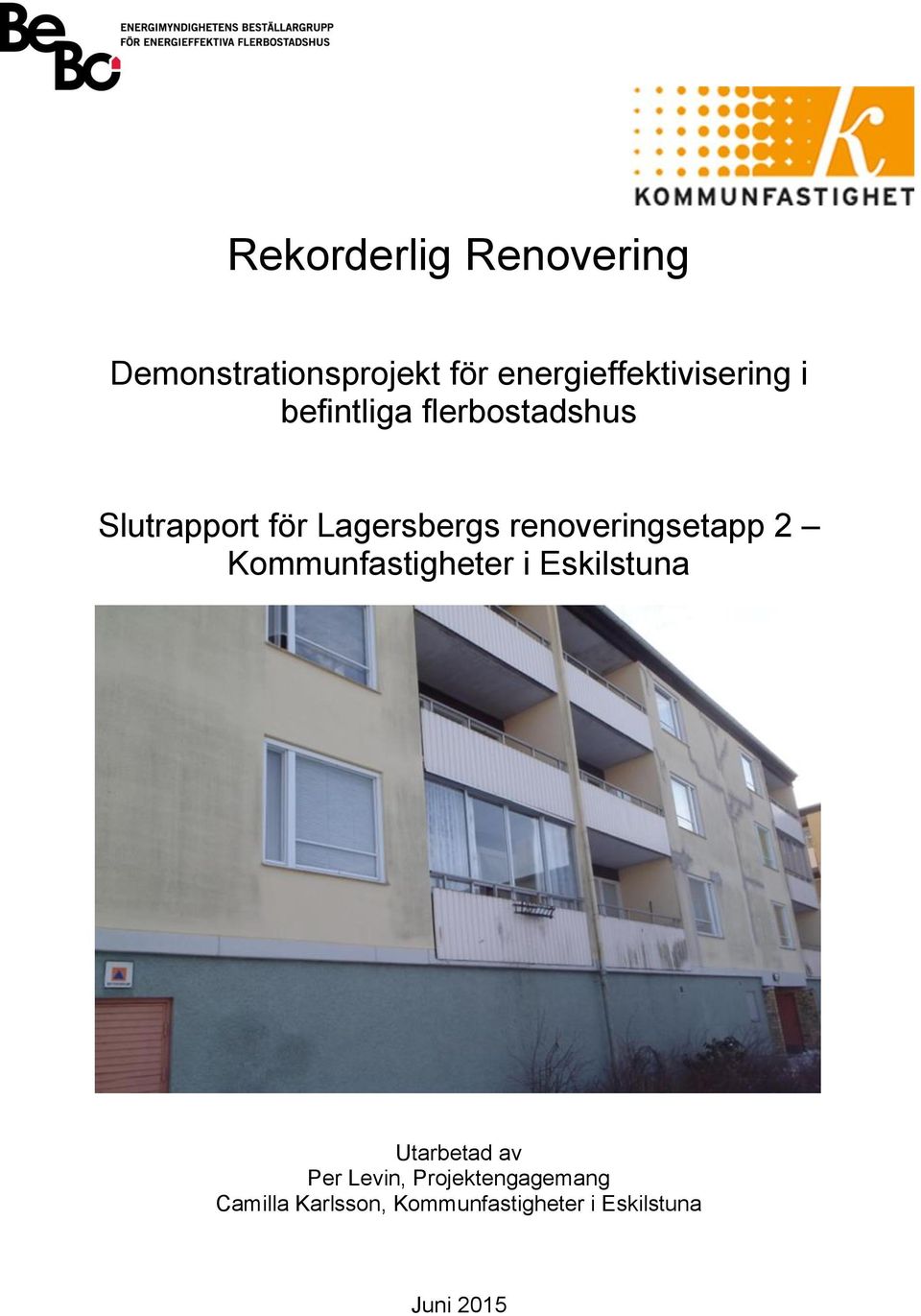 Lagersbergs renoveringsetapp 2 Kommunfastigheter i Eskilstuna