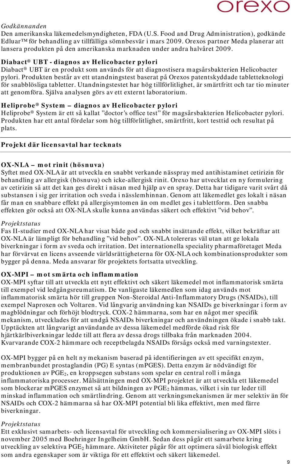 Diabact UBT - diagnos av Helicobacter pylori Diabact UBT är en produkt som används för att diagnostisera magsårsbakterien Helicobacter pylori.