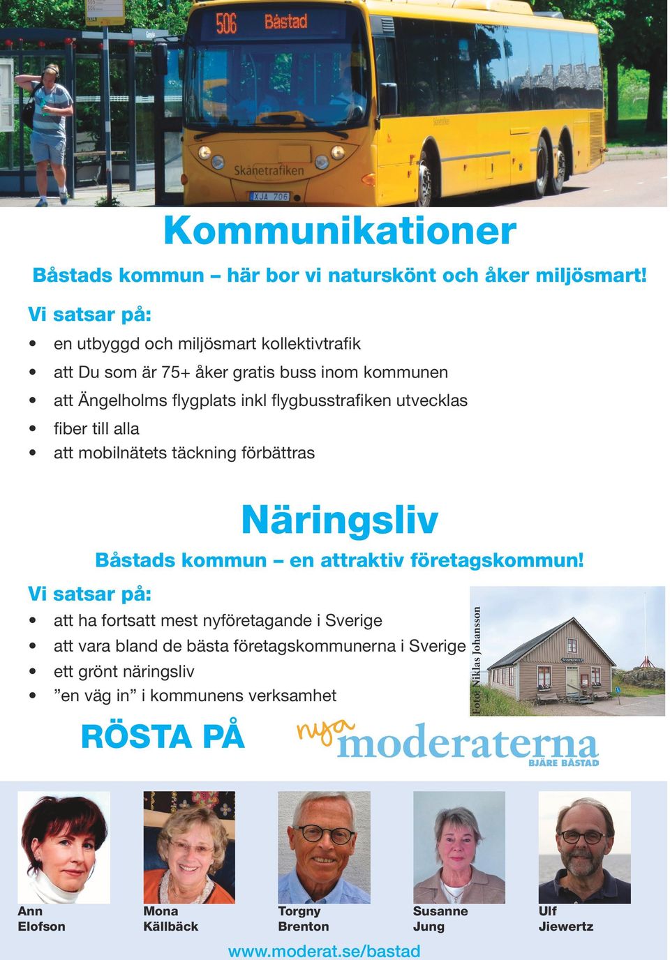 flygbusstrafiken utvecklas fiber till alla att mobilnätets täckning förbättras Näringsliv Båstads kommun en attraktiv företagskommun!