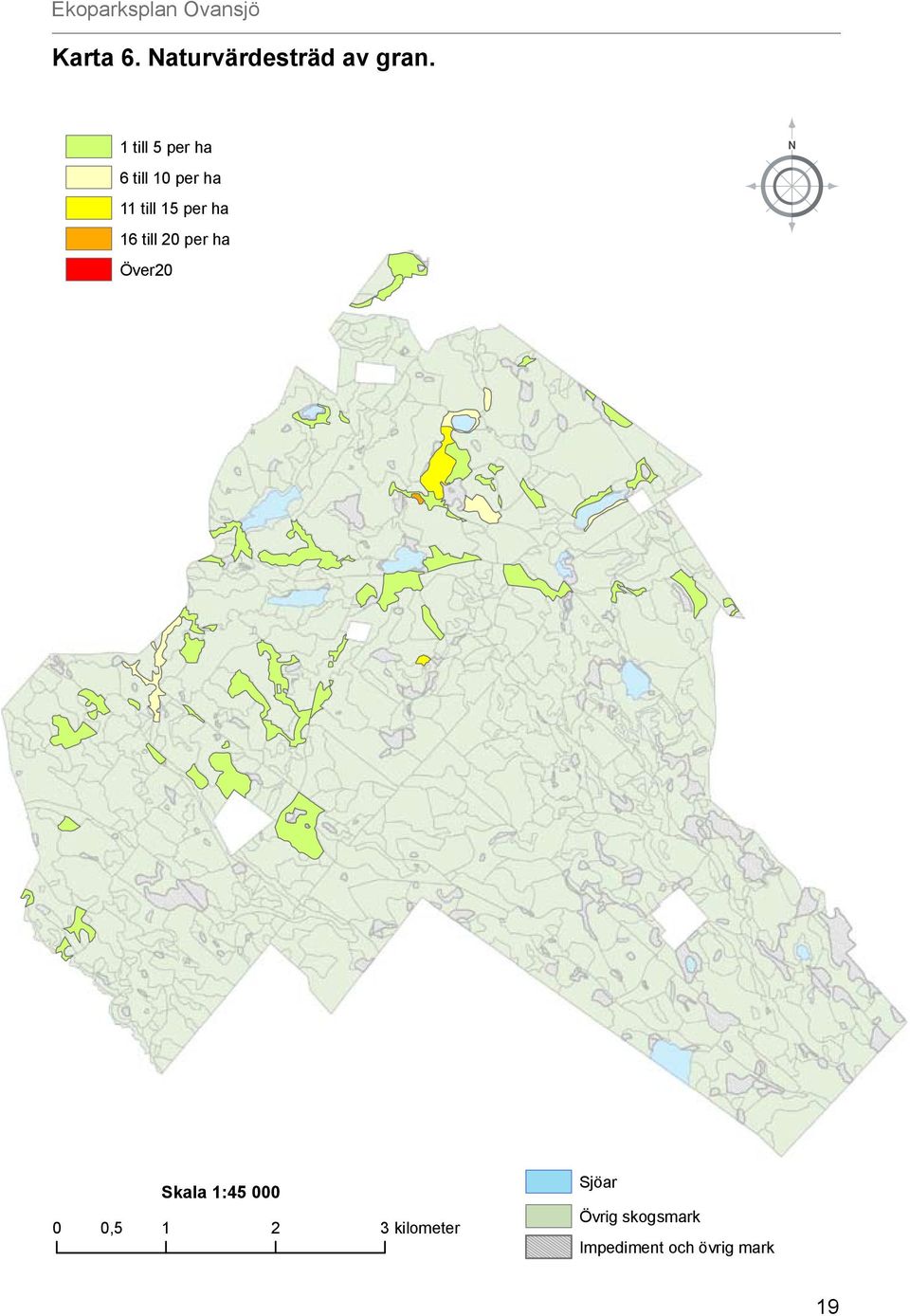 per ha 16 till 0 per ha Över0 N Ovansjö 1:4 000 - Skala 1:45