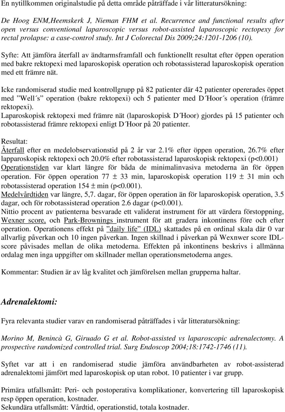 Int J Colorectal Dis 2009;24:1201-1206 (10).