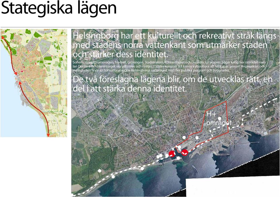 E process pågår krig hur området mella Dukers och Hamtort ska utformas och yttjas.