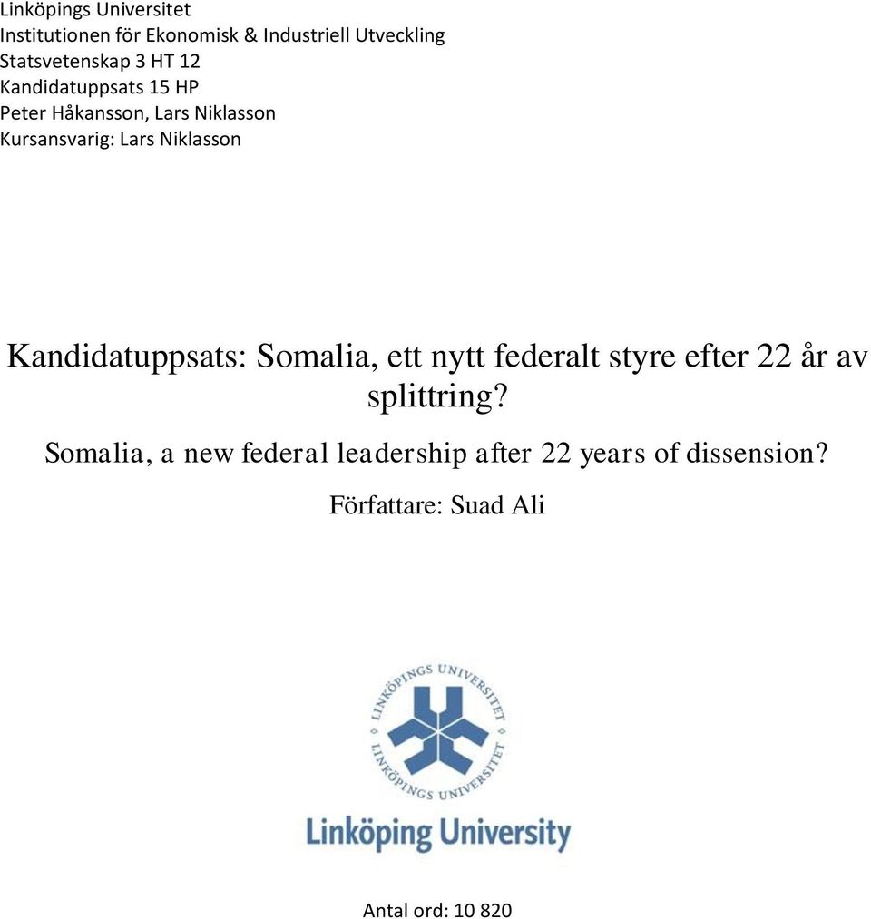 Kandidatuppsats: Somalia, ett nytt federalt styre efter 22 år av splittring?