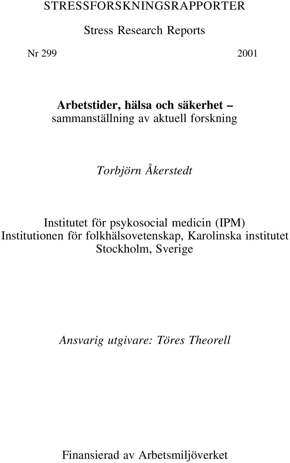 psykosocial medicin (IPM) Institutionen för folkhälsovetenskap, Karolinska