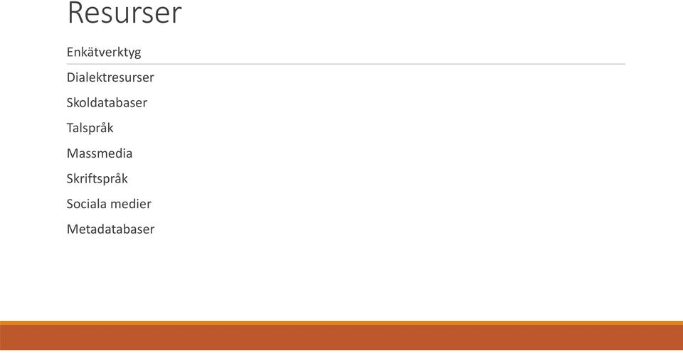 Skoldatabaser Talspråk