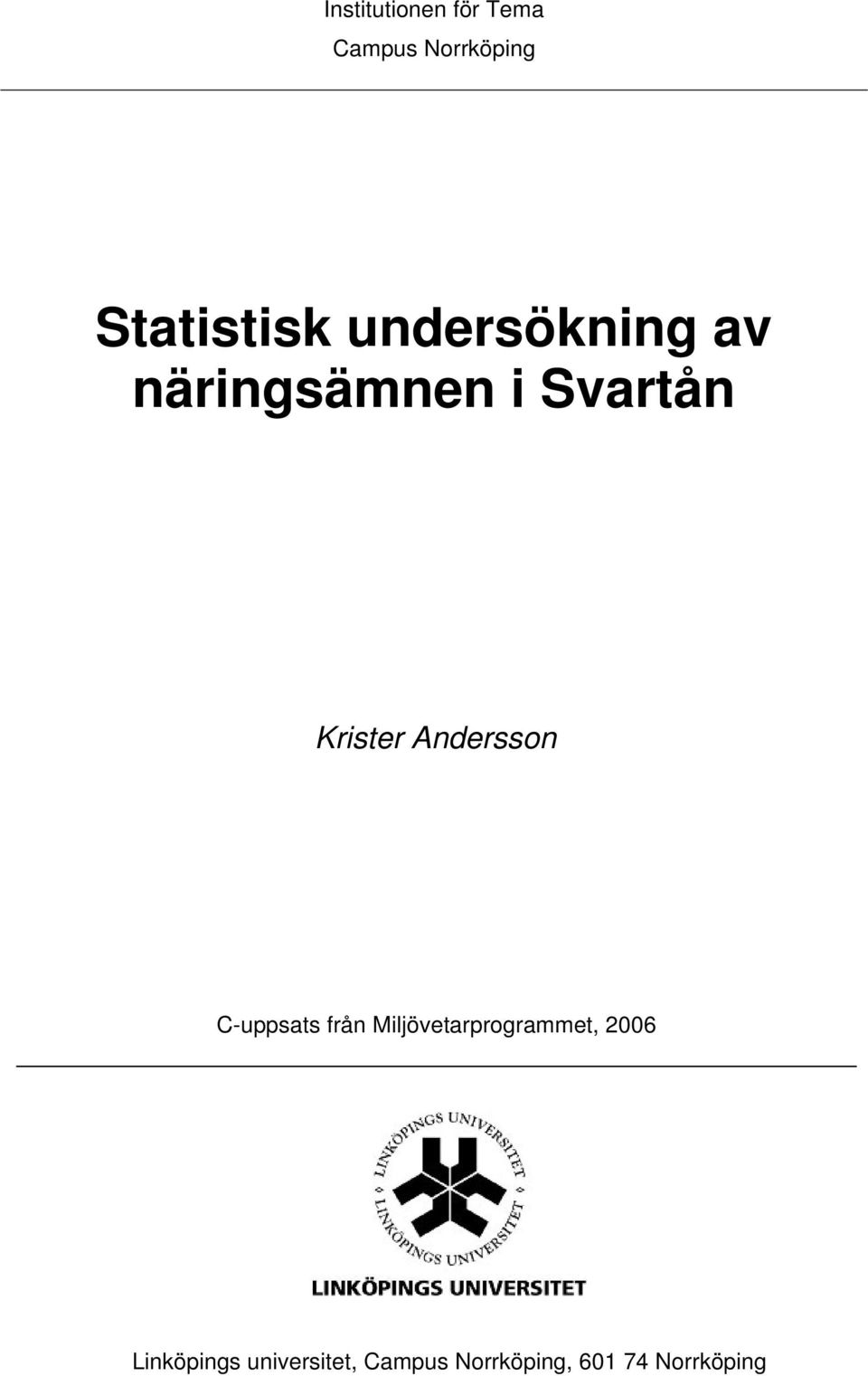 Andersson C-uppsats från Miljövetarprogrammet, 2006