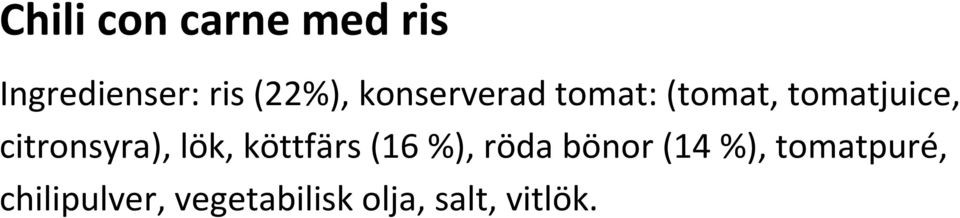 citronsyra), lök, köttfärs (16 %), röda bönor (14