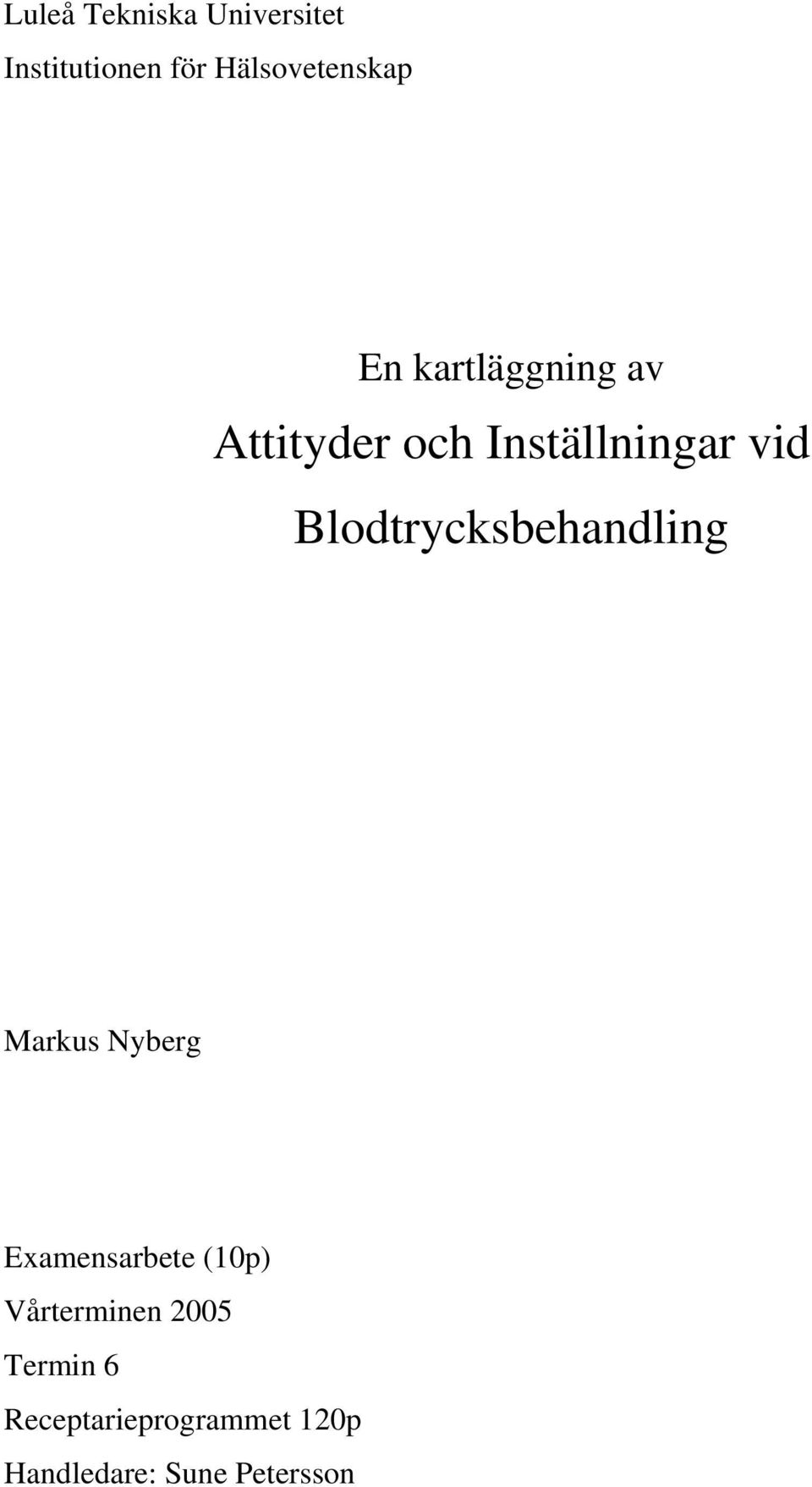 Blodtrycksbehandling Markus Nyberg Examensarbete (10p)