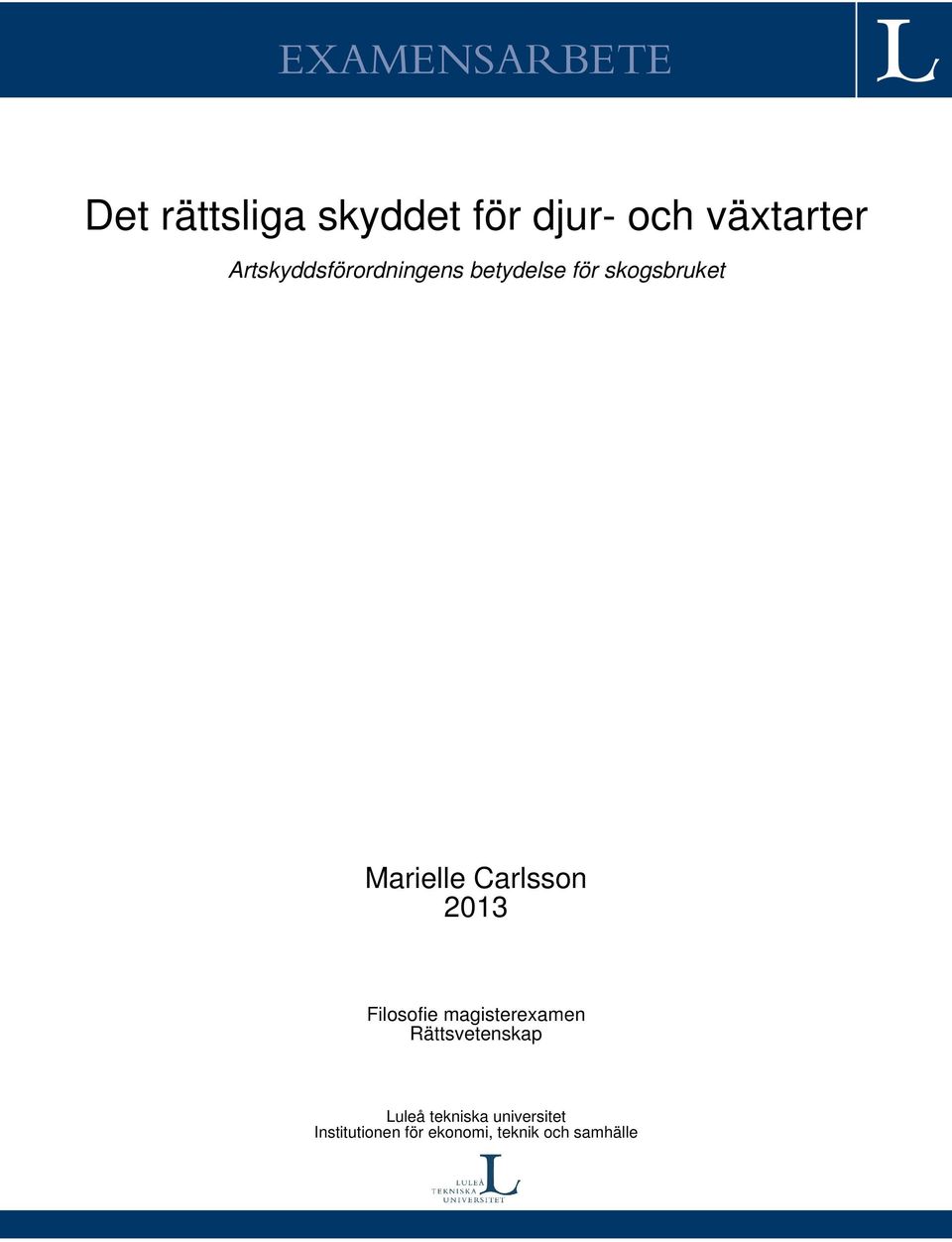 Carlsson 2013 Filosofie magisterexamen Rättsvetenskap Luleå
