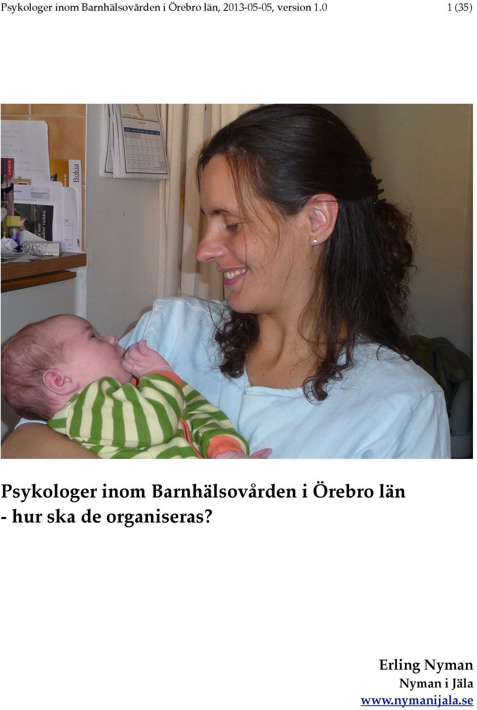 0 1 (35) Psykologer inom Barnhälsovården i