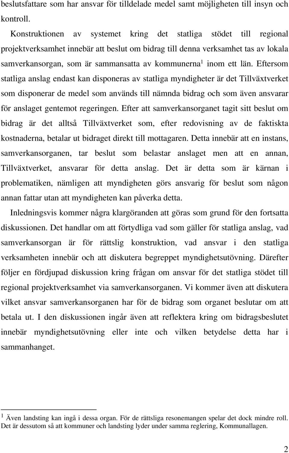 1 inom ett län.
