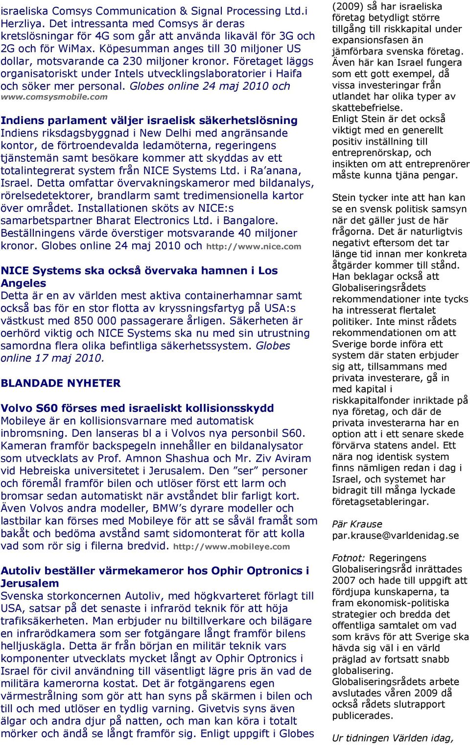 Globes online 24 maj 2010 och www.comsysmobile.