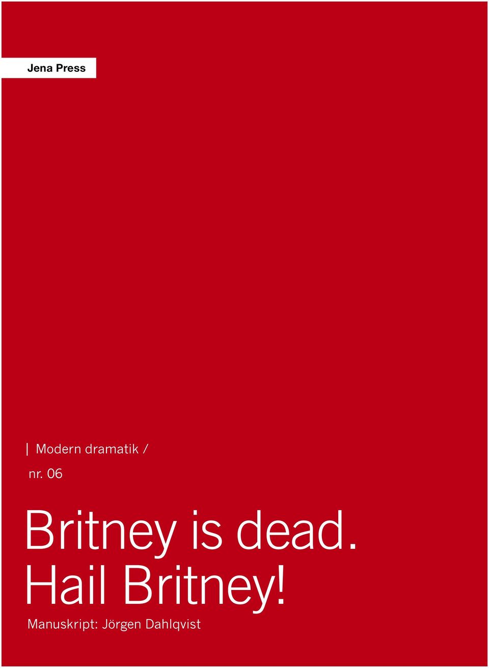 06 Britney is dead.