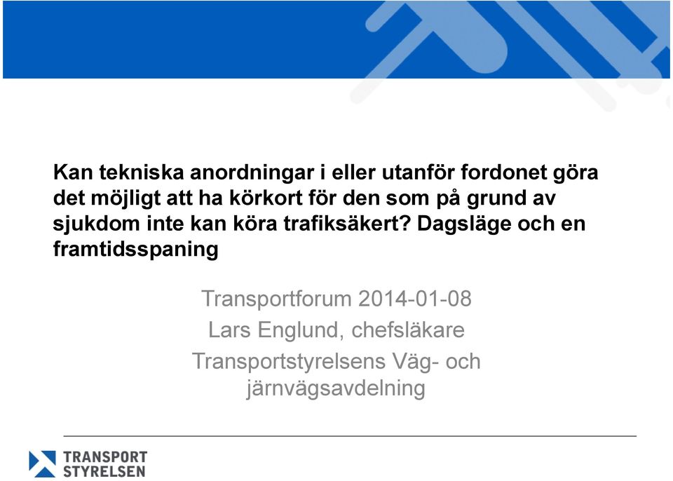 trafiksäkert?