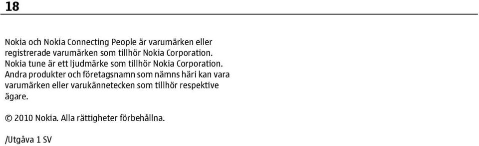 Nokia tune är ett ljudmärke som tillhör Nokia Corporation.