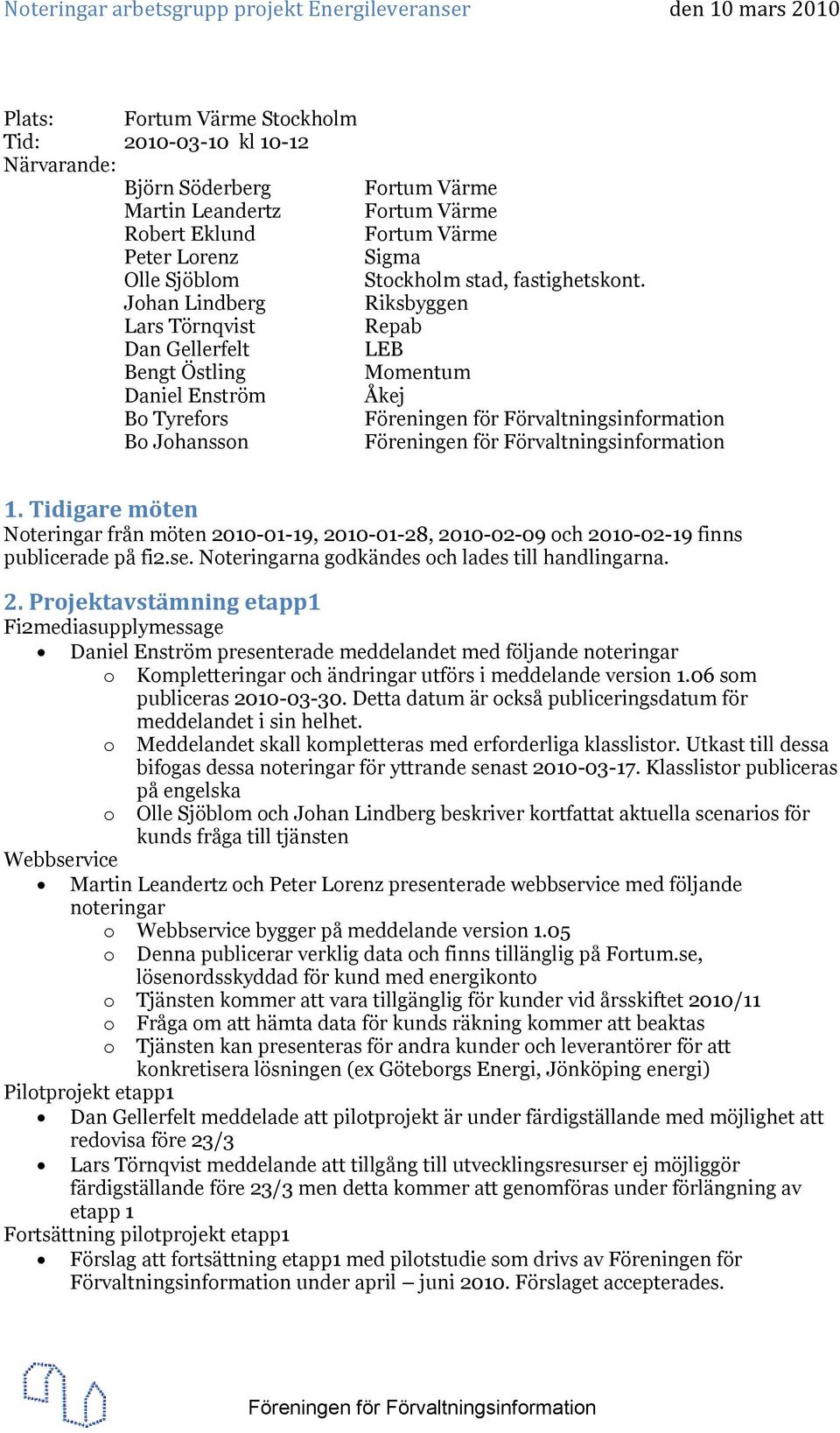 Tidigare möten Noteringar från möten 20