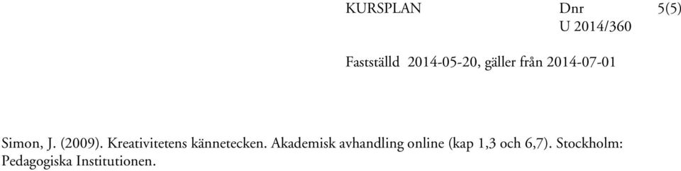 Akademisk avhandling online (kap 1,3